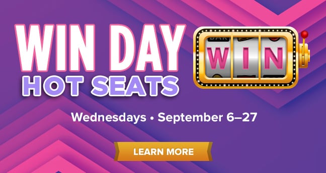 Win Day Hot Seats