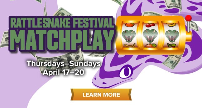 Rattlesnake Festival Matchplay