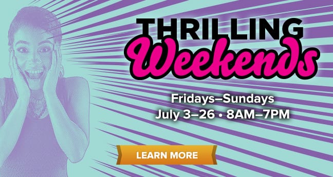 Thrilling Weekends